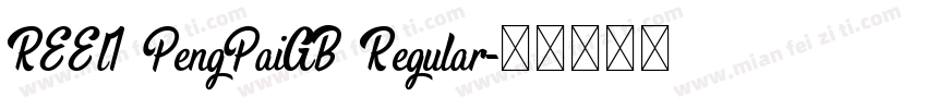 REElI PengPaiGB Regular字体转换